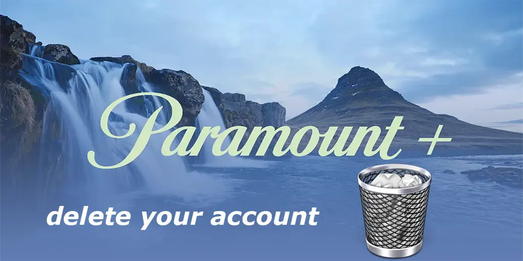 delete your account Paramount-Plus
