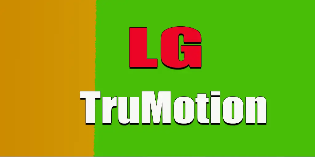 LG TruMotion on TVs