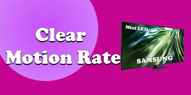 Hvad er Clear Motion Rate i Samsung TV