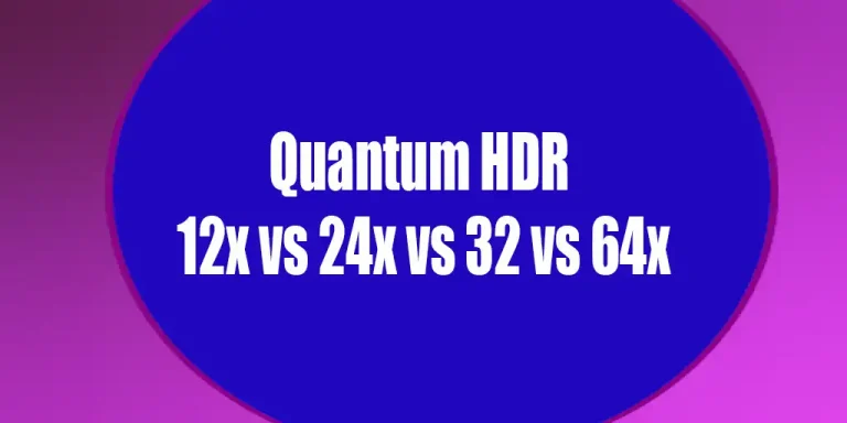Forklaring af Quantum HDR: Quantum HDR 12x vs. 24x, 32x og 64x